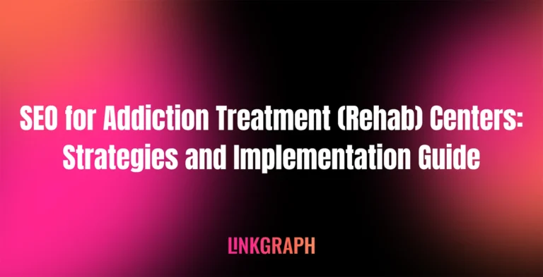 SEO for Rehab Centers